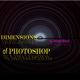 Dimensions of Photoshop by Adam Block